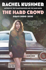 Book cover for The Hard Crowd: Essays 2000-2020