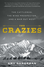 Book cover for Crazies: The Cattleman, the Wind Prospector, and a War Out West