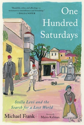 Book cover for One Hundred Saturdays: Stella Levi and the Search for a Lost World