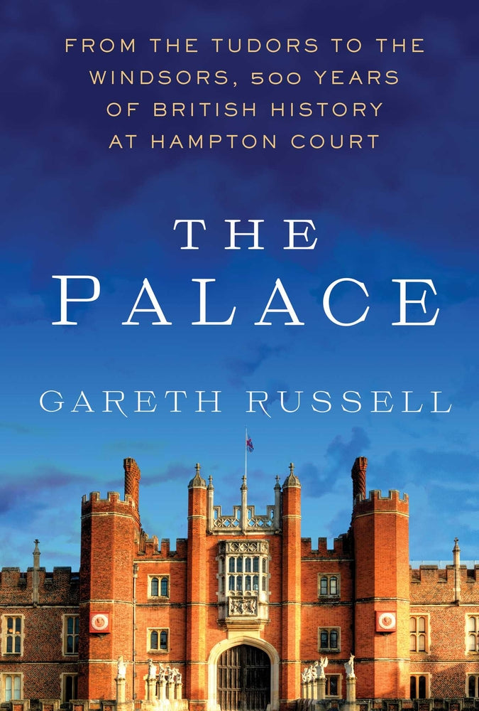 Book cover for The Palace: From the Tudors to the Windsors, 500 Years of British History at Hampton Court