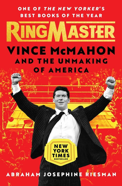 Book cover for Ringmaster: Vince McMahon and the Unmaking of America