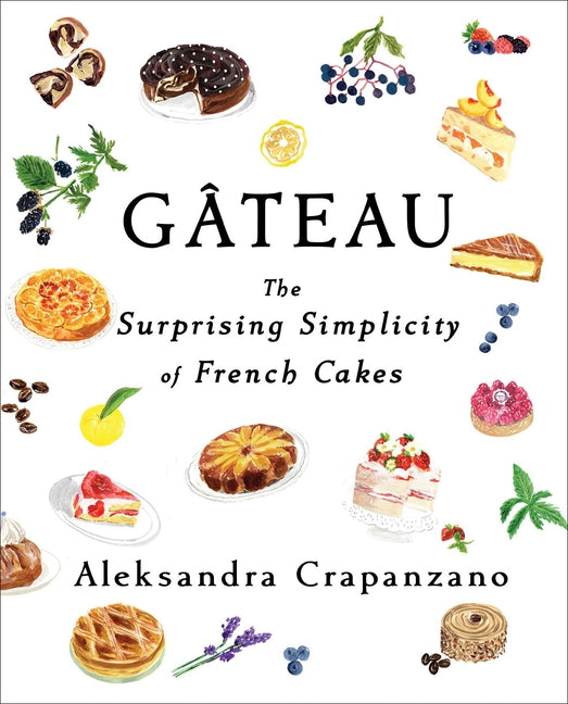 Book cover for Gateau: The Surprising Simplicity of French Cakes