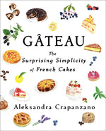 Book cover for Gateau: The Surprising Simplicity of French Cakes