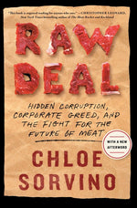 Book cover for Raw Deal: Hidden Corruption, Corporate Greed, and the Fight for the Future of Meat