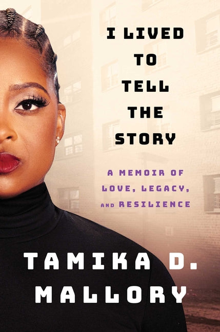 Book cover for I Lived to Tell the Story: A Memoir of Love, Legacy, and Resilience