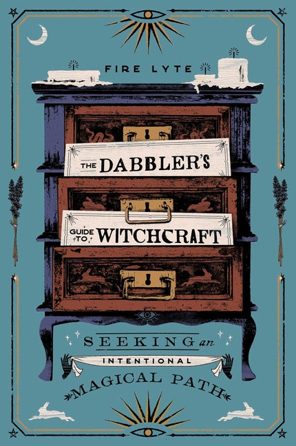 Book cover for The Dabbler's Guide to Witchcraft: Seeking an Intentional Magical Path