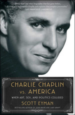 Book cover for Charlie Chaplin vs. America: When Art, Sex, and Politics Collided