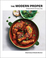 Book cover for The Modern Proper: Simple Dinners for Every Day (a Cookbook)