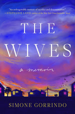 Book cover for The Wives: A Memoir