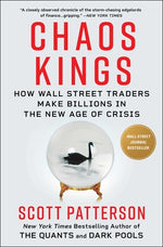 Book cover for Chaos Kings: How Wall Street Traders Make Billions in the New Age of Crisis