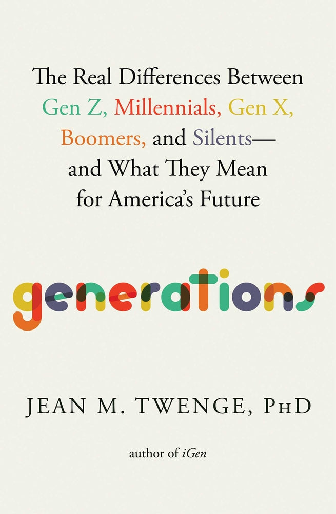 Book cover for Generations: The Real Differences Between Gen Z, Millennials, Gen X, Boomers, and Silents--And What They Mean for America's Future