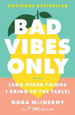 Book cover for Bad Vibes Only: (And Other Things I Bring to the Table)