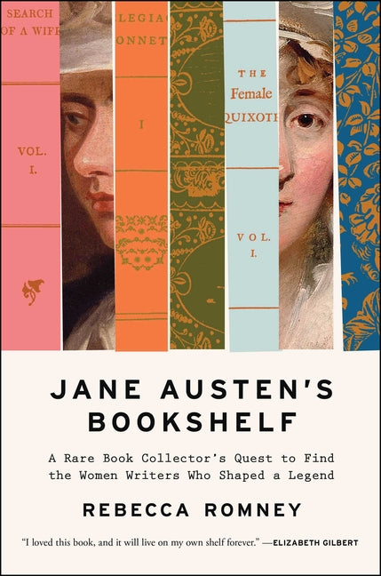 Book cover for Jane Austen's Bookshelf: A Rare Book Collector's Quest to Find the Women Writers Who Shaped a Legend