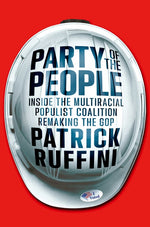 Book cover for Party of the People: Inside the Multiracial Populist Coalition Remaking the GOP