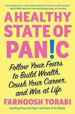 Book cover for A Healthy State of Panic: Follow Your Fears to Build Wealth, Crush Your Career, and Win at Life