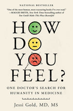 Book cover for How Do You Feel?: One Doctor's Search for Humanity in Medicine