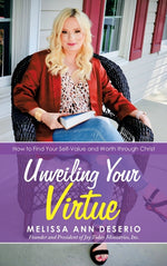 Book cover for Unveiling Your Virtue: How to Find Your Self-Value and Worth through Christ