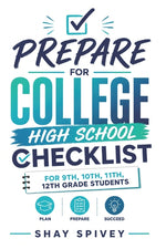Book cover for Prepare For College: High School Checklist For 9th, 10th, 11th, 12th Grade Students
