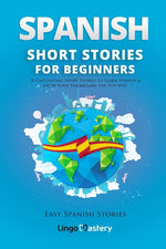 Book cover for Spanish Short Stories for Beginners: 20 Captivating Short Stories to Learn Spanish & Grow Your Vocabulary the Fun Way!