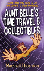 Book cover for Aunt Belle's Time Travel & Collectibles
