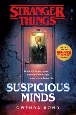 Book cover for Stranger Things: Suspicious Minds: The First Official Stranger Things Novel