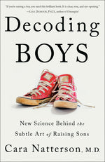 Book cover for Decoding Boys: New Science Behind the Subtle Art of Raising Sons