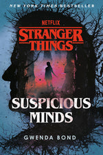 Book cover for Stranger Things: Suspicious Minds: The First Official Stranger Things Novel