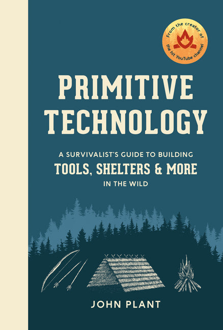 Book cover for Primitive Technology: A Survivalist's Guide to Building Tools, Shelters, and More in the Wild