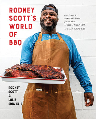 Book cover for Rodney Scott's World of BBQ: Every Day Is a Good Day: A Cookbook
