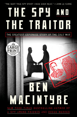 Book cover for The Spy and the Traitor: The Greatest Espionage Story of the Cold War