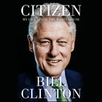 Book cover for Citizen: My Life After the White House
