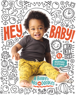 Book cover for Hey, Baby!: A Baby's Day in Doodles