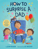 Book cover for How to Surprise a Dad: A Book for Dads and Kids