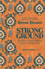 Book cover for Strong Ground: The Lessons of Daring Leadership, the Tenacity of Paradox, the Wisdom of the Human Spirit