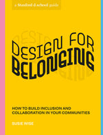 Book cover for Design for Belonging: How to Build Inclusion and Collaboration in Your Communities