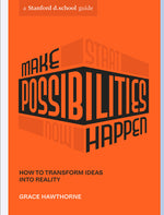 Book cover for Make Possibilities Happen: How to Transform Ideas Into Reality