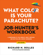 Book cover for What Color Is Your Parachute? Job-Hunter's Workbook, Sixth Edition: A Companion to the World's Most Popular and Bestselling Career Handbook