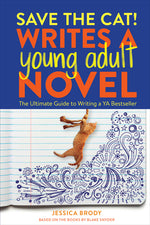 Book cover for Save the Cat! Writes a Young Adult Novel: The Ultimate Guide to Writing a YA Bestseller