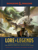 Book cover for Lore & Legends: A Visual Celebration of the Fifth Edition of the World's Greatest Roleplaying Game (Dungeons & Dragons)