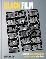 Book cover for Black Film: A History of Black Representation and Participation in the Movies