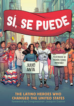 Book cover for Sí, Se Puede: The Latino Heroes Who Changed the United States