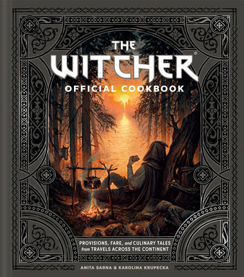 Book cover for The Witcher Official Cookbook: Provisions, Fare, and Culinary Tales from Travels Across the Continent