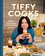 Book cover for Tiffy Cooks: 88 Easy Asian Recipes from My Family to Yours: A Cookbook