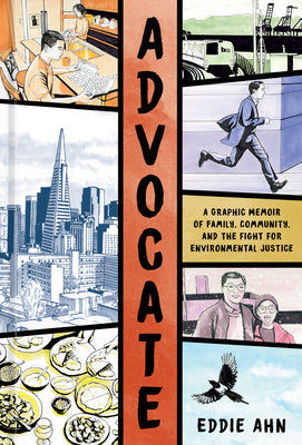 Book cover for Advocate: A Graphic Memoir of Family, Community, and the Fight for Environmental Justice