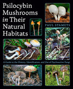 Book cover for Psilocybin Mushrooms in Their Natural Habitats: A Guide to the History, Identification, and Use of Psychoactive Fungi