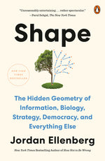 Book cover for Shape: The Hidden Geometry of Information, Biology, Strategy, Democracy, and Everything Else