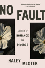 Book cover for No Fault: A Memoir of Romance and Divorce