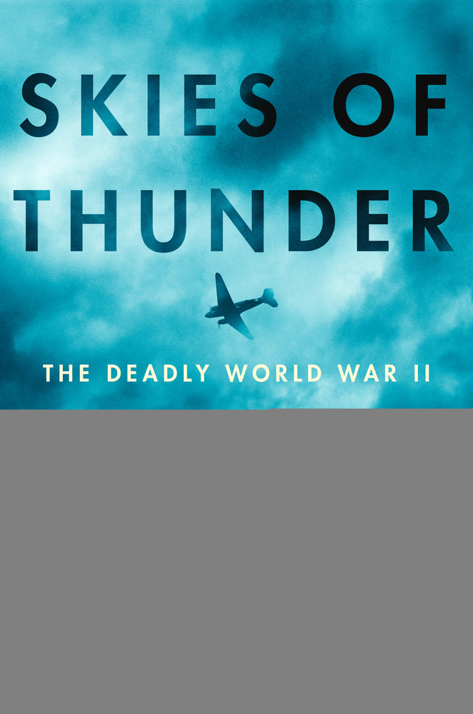 Book cover for Skies of Thunder: The Deadly World War II Mission Over the Roof of the World