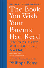 Book cover for The Book You Wish Your Parents Had Read: (And Your Children Will Be Glad That You Did)