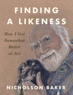Book cover for Finding a Likeness: How I Got Somewhat Better at Art